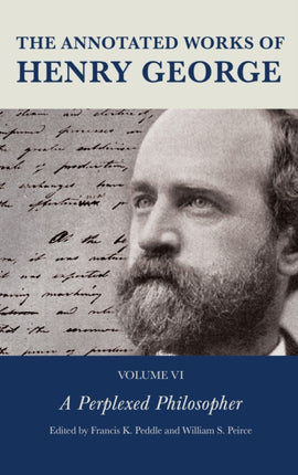 The Annotated Works of Henry George: A Perplexed