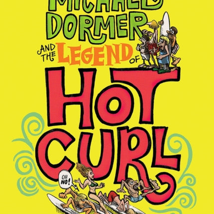 Michael Dormer And The Legend Of Hot Curl