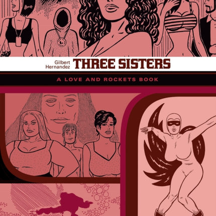 THREE SISTERS: The Love and Rockets Library Vol. 14