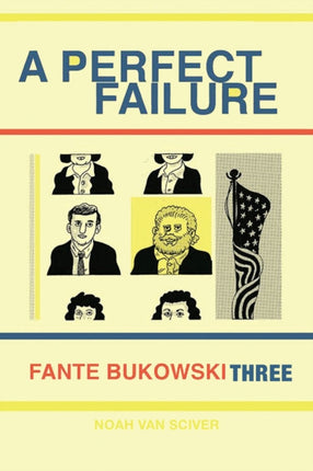 Fante Bukowski Three: A Perfect Failure