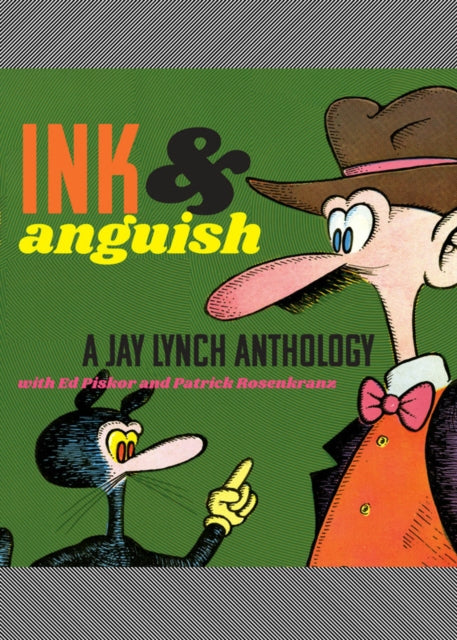 Ink & Anguish: A Jay Lynch Anthology