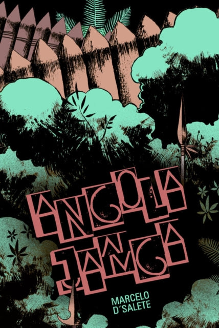 Angola Janga: Kingdom of Runaway Slaves