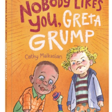 Nobody Likes You, Greta Grump