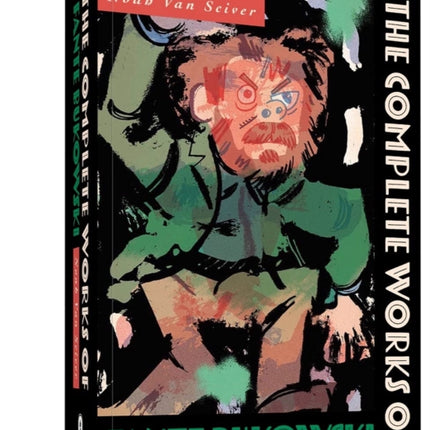 The Complete Works Of Fante Bukowski