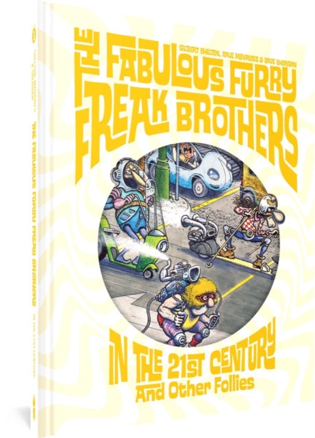 The Fabulous Furry Freak Brothers In the 21st Century and Other Follies (Freak Brothers Follies)