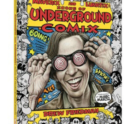 Maverix And Lunatix: Icons of Underground Comix