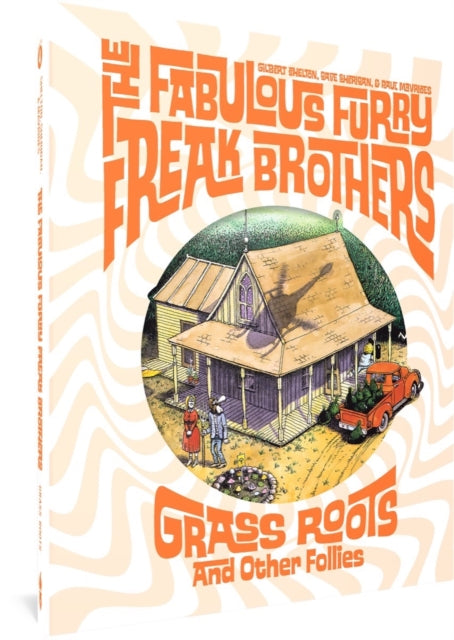 The Fabulous Furry Freak Brothers: Grass Roots and Other Follies (Freak Brothers Follies)