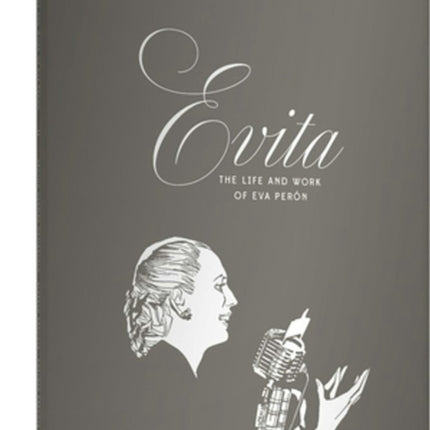 Evita: The Life And Work Of Eva Peron