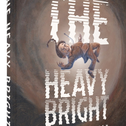 The Heavy Bright