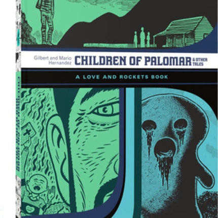 Children Of Palomar And Other Tales: A Love and Rockets Book (The Complete Love and Rockets Library Vol. 15)