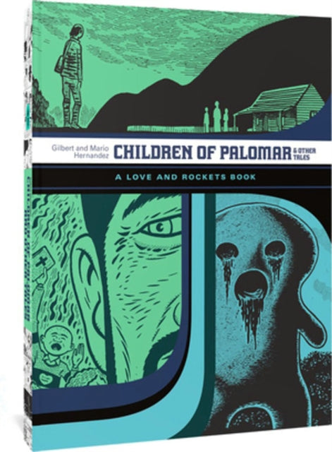 Children Of Palomar And Other Tales: A Love and Rockets Book (The Complete Love and Rockets Library Vol. 15)