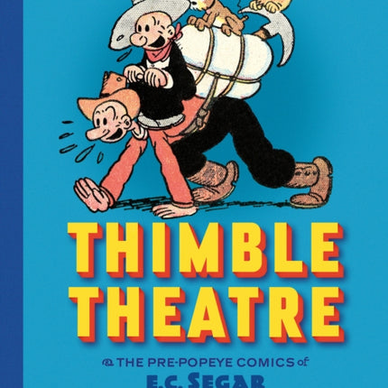 Thimble Theatre  the PrePopeye Comics of E.C.