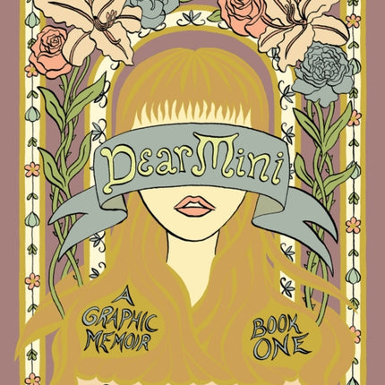 Dear Mini: A Graphic Memoir, Book One