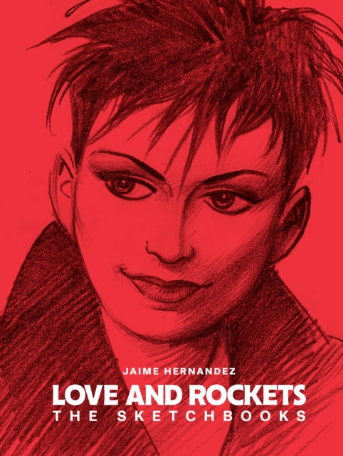 Love and Rockets The Sketchbooks