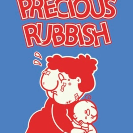 Precious Rubbish