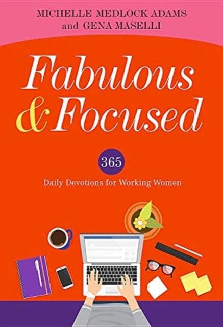 FABULOUS AND FOCUSED: Devotions for Working Women