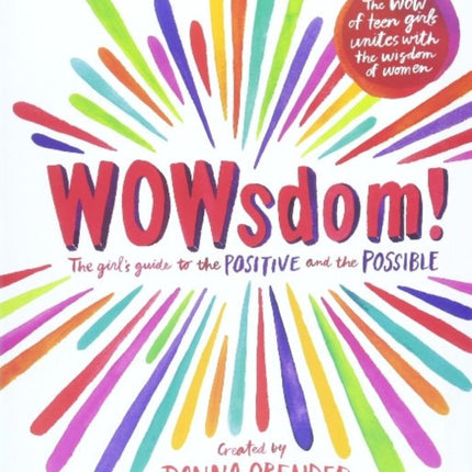 WOWsdom!: The Girls' Guide to the Positive and the Possible