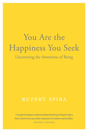 You Are the Happiness You Seek: Uncovering the Awareness of Being