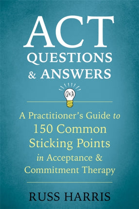 ACT Questions and Answers: A Practitioner's Guide
