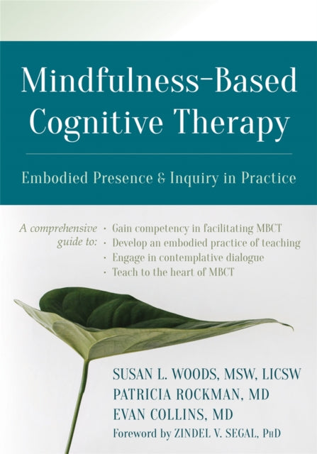 Mindfulness-Based Cognitive Therapy: Embodied Presence and Inquiry in Practice