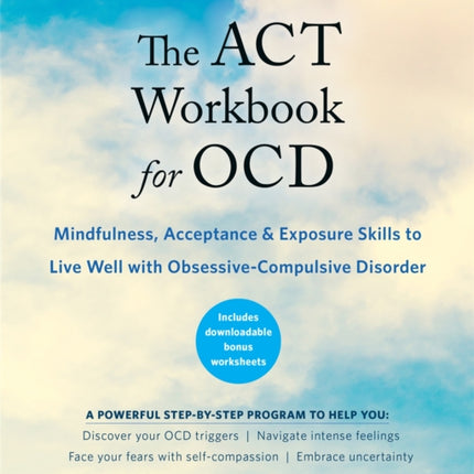 The ACT Workbook for OCD: Mindfulness,