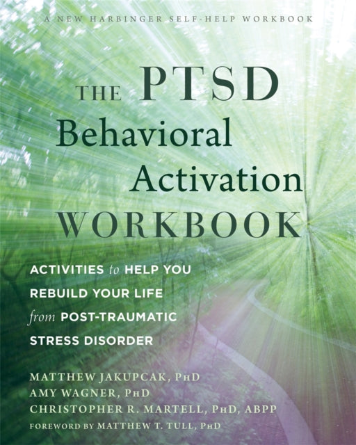 The PTSD Behavioral Activation Workbook: