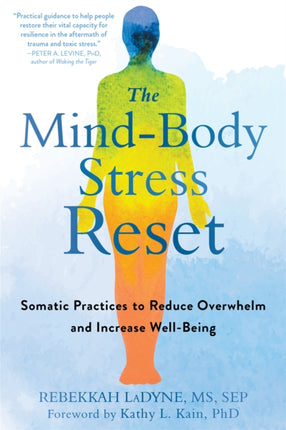 The Mind-Body Stress Reset: Somatic Practices to