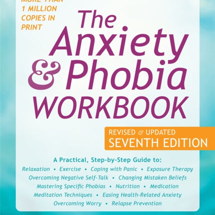 The Anxiety and Phobia Workbook