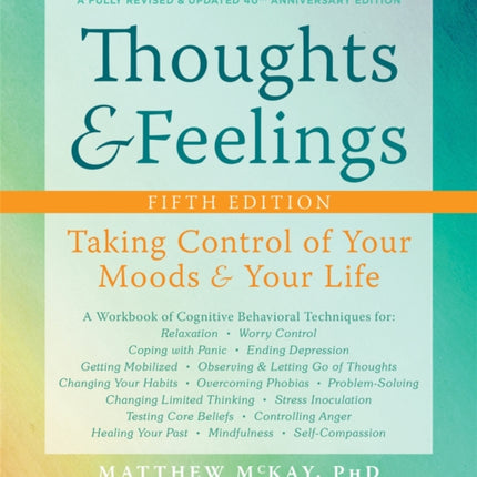 Thoughts and Feelings: Taking Control of Your Moods and Your Life