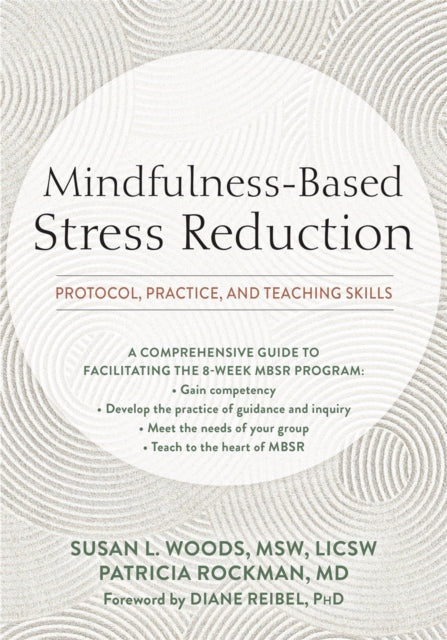 Mindfulness-Based Stress Reduction: Protocol, Practice, and Teaching Skills