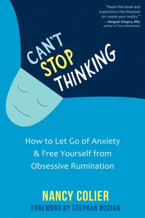 Can't Stop Thinking: How to Let Go of Anxiety and