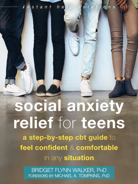 Social Anxiety Relief for Teens: A Step-by-Step CBT Guide to Feel Confident and Comfortable in Any Situation