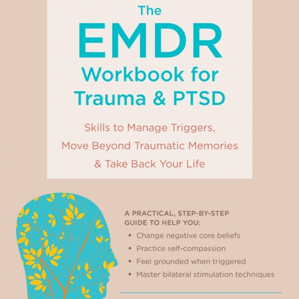 The EMDR Workbook for Trauma and PTSD: Skills to