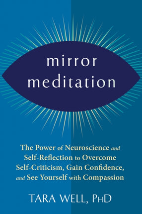 Mirror Meditation: The Power of Neuroscience and