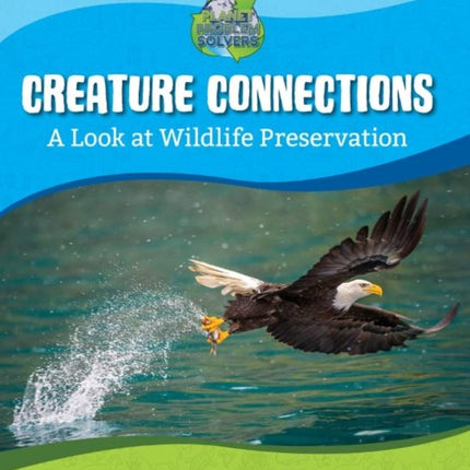 Creature Connections: A Look at Wildlife