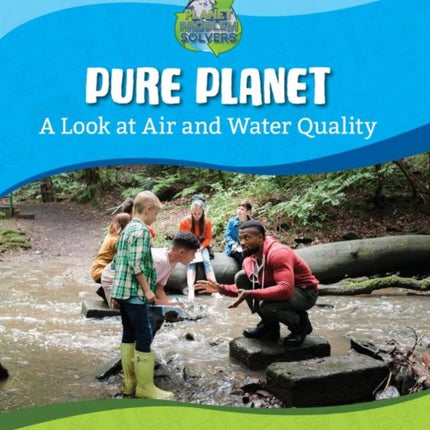 Pure Planet: A Look at Air and Water Quality