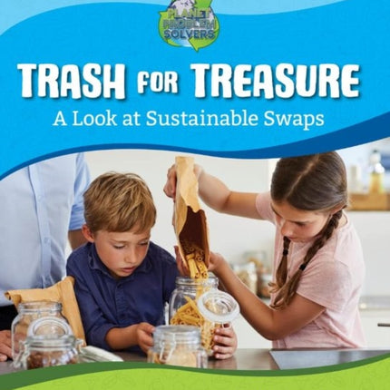 Trash for Treasure: A Look at Sustainable Swaps