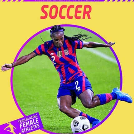 Trailblazing Women in Soccer