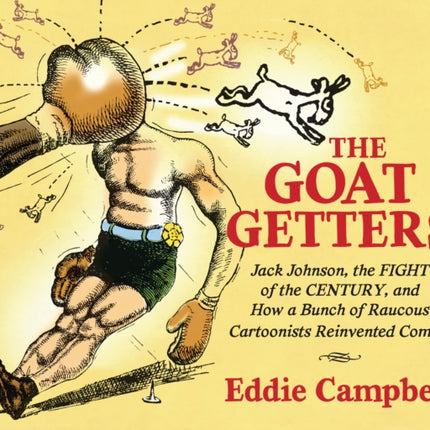 The Goat Getters: Jack Johnson, the Fight of the