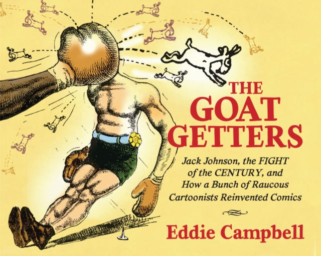 The Goat Getters: Jack Johnson, the Fight of the