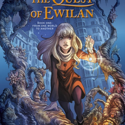 The Quest of Ewilan, Vol. 1: From One World to Another