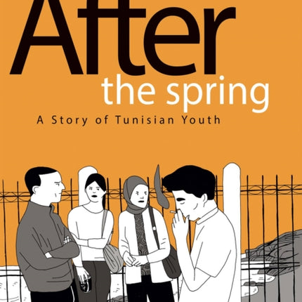 After the Spring A Story of Tunisian Youth