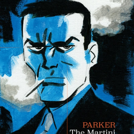 Richard Stark's Parker: The Martini Edition - Last Call