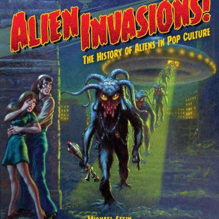 Alien Invasions! The History of Aliens in Pop Culture