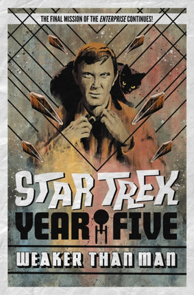 Star Trek: Year Five - Weaker Than Man: Book 3