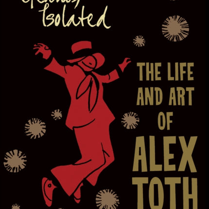 Genius, Isolated: The Life and Art of Alex Toth