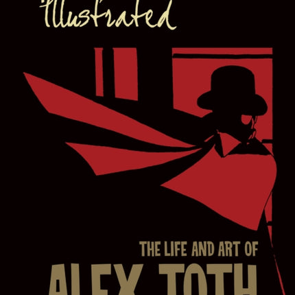 Genius, Illustrated: The Life and Art of Alex Toth