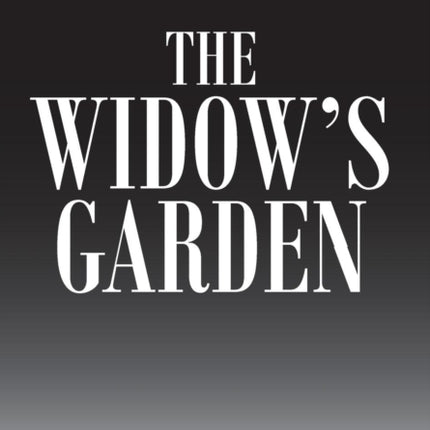 The Widow's Garden