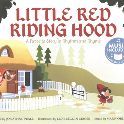 Little Red Riding Hood: a Favorite Story in Rhythm and Rhyme (Fairy Tale Tunes)