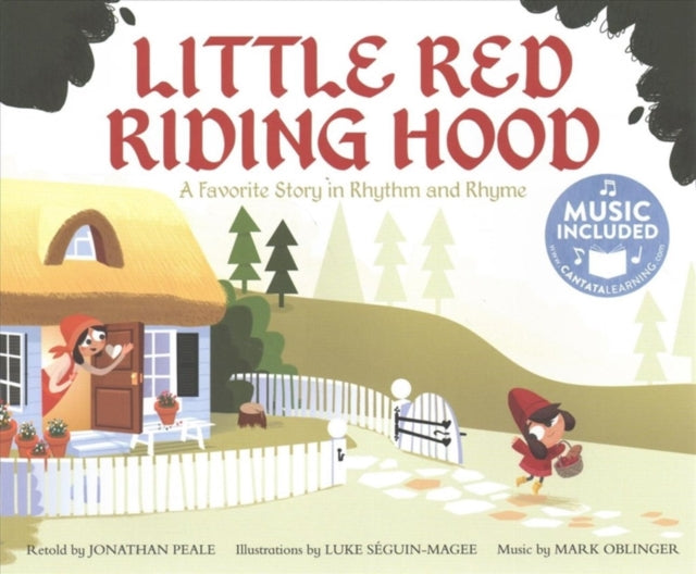 Little Red Riding Hood: a Favorite Story in Rhythm and Rhyme (Fairy Tale Tunes)